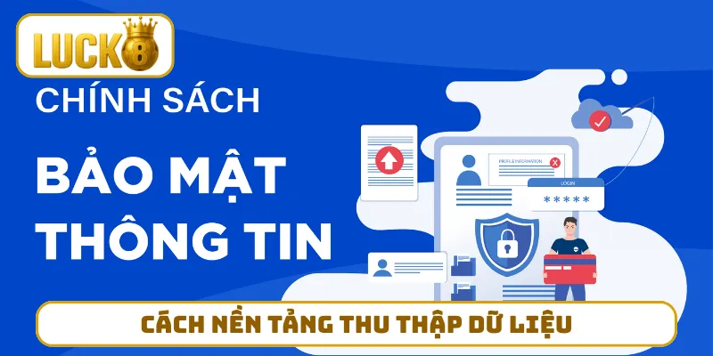 Cách nền tảng thu thập dữ liệu theo chính sách