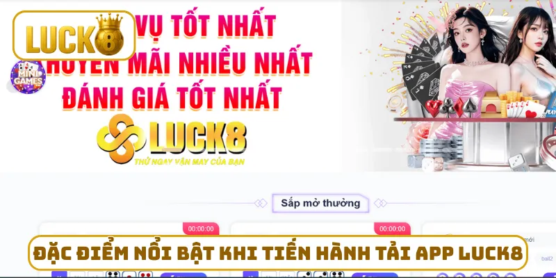 Đặc điểm nổi bật khi tiến hành tải app LUCK8