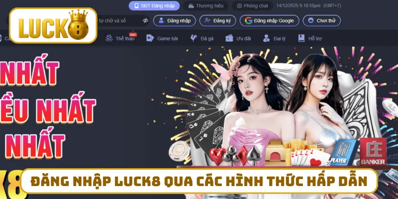Đăng nhập LUCK8 qua các hình thức hấp dẫn