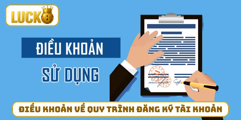 Điều khoản về quy trình đăng ký tài khoản