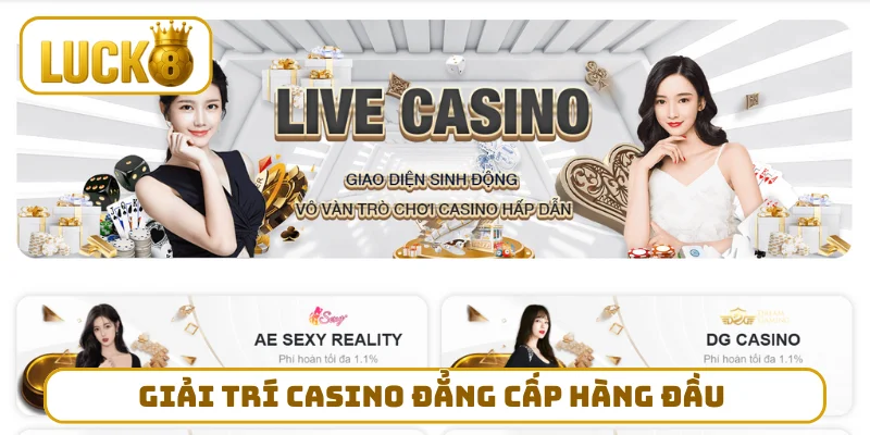 Giải trí casino đẳng cấp hàng đầu