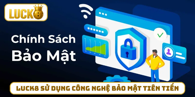 LUCK8 sử dụng công nghệ bảo mật tiên tiến