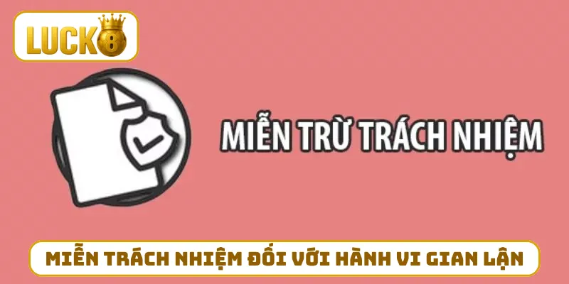 Miễn trách nhiệm đối với hành vi gian lận