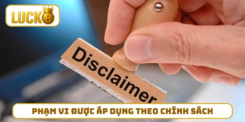 Phạm vi được áp dụng theo chính sách