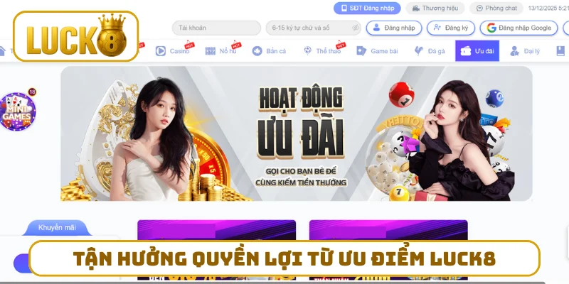 Tận hưởng quyền lợi từ ưu điểm LUCK8